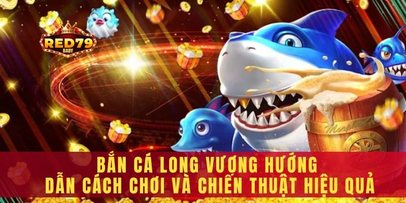 Bắn cá Long Vương