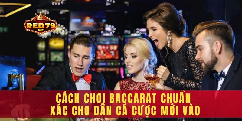 cách chơi Baccarat