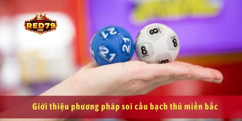 Soi Cầu Bạch Thủ Miền Bắc Kinh Nghiệm Soi Chính Xác 2 Giới thiệu phương pháp soi cầu bạch thủ miền bắc