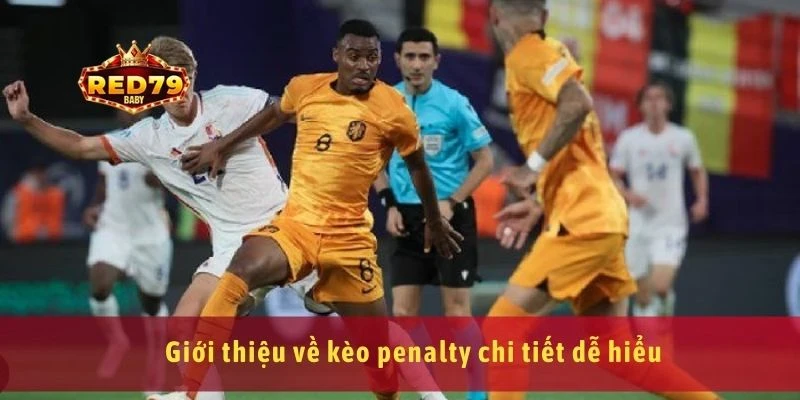 Giới thiệu về kèo penalty chi tiết dễ hiểu