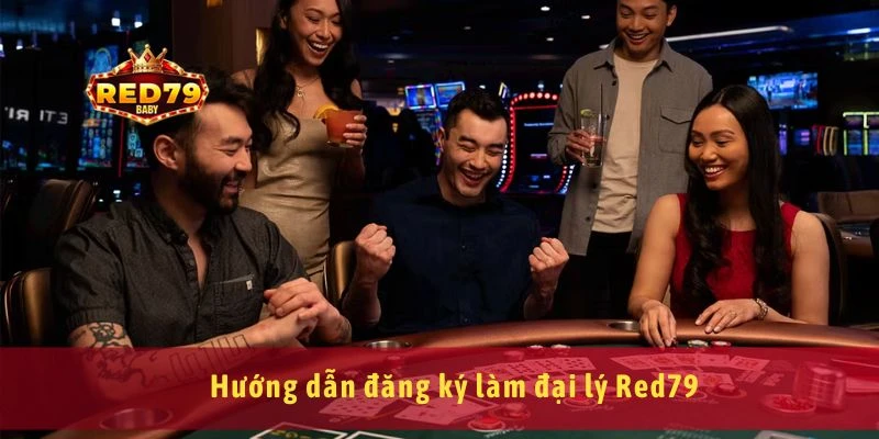 Trở thành đại lý Red79 cơ hội thu nhập thụ động hấp dẫn 2 Hướng dẫn đăng ký làm đại lý Red79