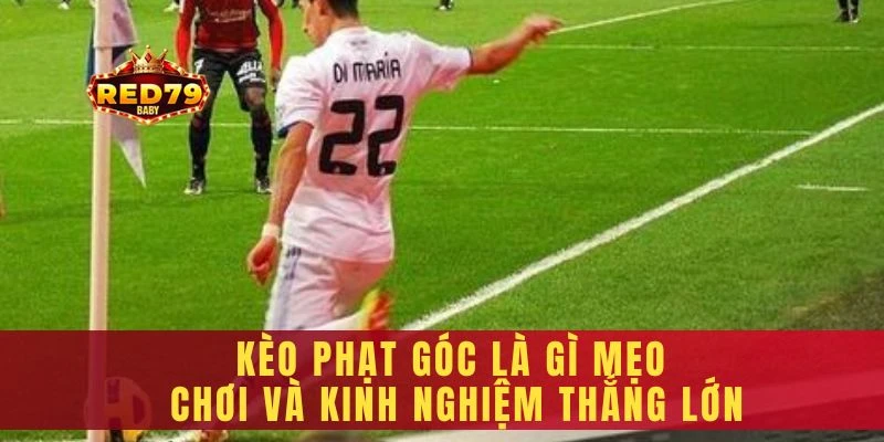 Kèo phạt góc