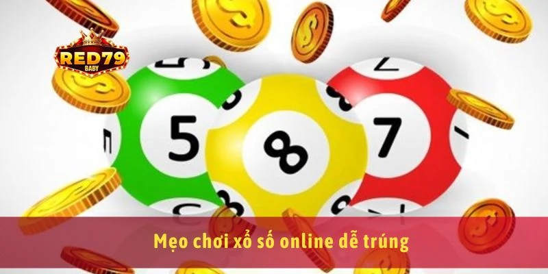 Xổ Số Red79 Mở Thưởng Nhanh, Chơi Dễ Trúng Lớn Mỗi Ngày 3 Mẹo chơi xổ số online dễ trúng