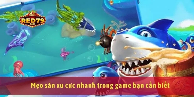 Game Bắn Cá Miễn Phí Trải Nghiệm Giải Trí Và Săn Xu Cực Đã 4 Mẹo săn xu cực nhanh trong game bạn cần biết