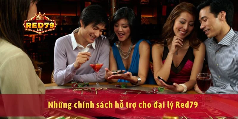 Trở thành đại lý Red79 cơ hội thu nhập thụ động hấp dẫn 4 Những chính sách hỗ trợ cho đại lý Red79