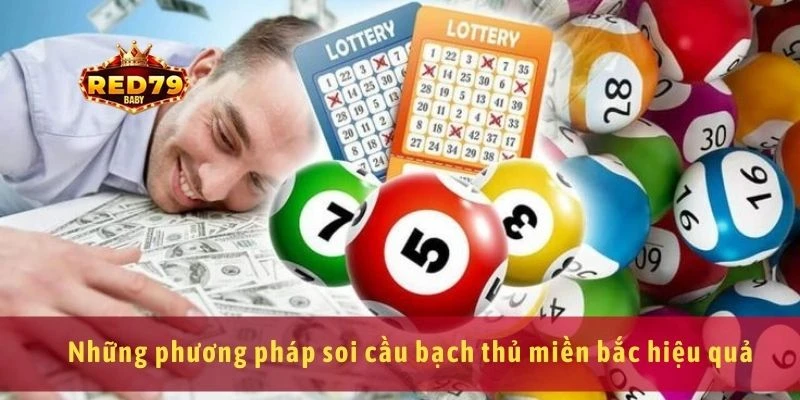 Soi Cầu Bạch Thủ Miền Bắc Kinh Nghiệm Soi Chính Xác 3 Những phương pháp soi cầu bạch thủ miền bắc hiệu quả