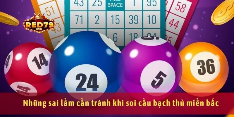 Soi Cầu Bạch Thủ Miền Bắc Kinh Nghiệm Soi Chính Xác 4 Những sai lầm cần tránh khi soi cầu bạch thủ miền bắc