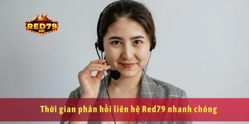 Liên Hệ Red79 Nhanh Hỗ Trợ Người Chơi Qua Mọi Kênh 24/7 3 Thời gian phản hồi liên hệ Red79 nhanh chóng