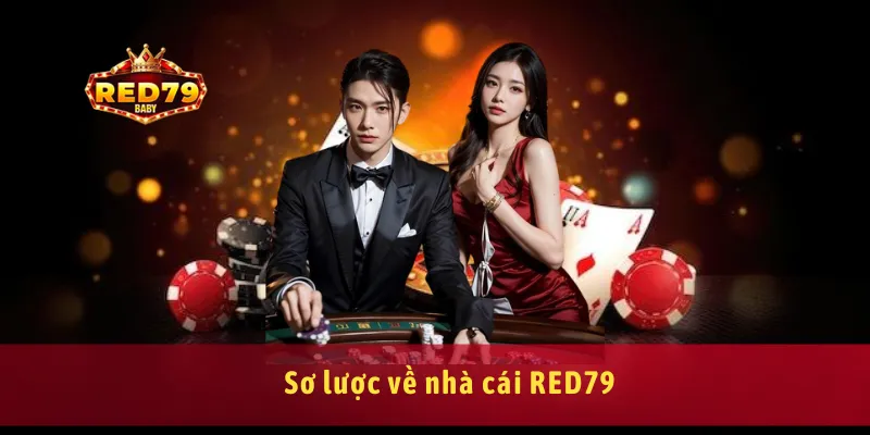 Red79 - Trang Chủ Chính Thức RED79.COM Đăng Ký Tặng 79K 11 Sơ lược về nhà cái RED79